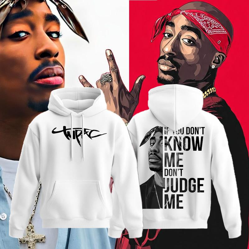 Tupac Shakur "If You Don'T Know Me Don'T Judge Me" Hoodie,2Pac Shirt